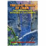 The Lost World of Cham: The Trans-Pacific Voyages of the Champa