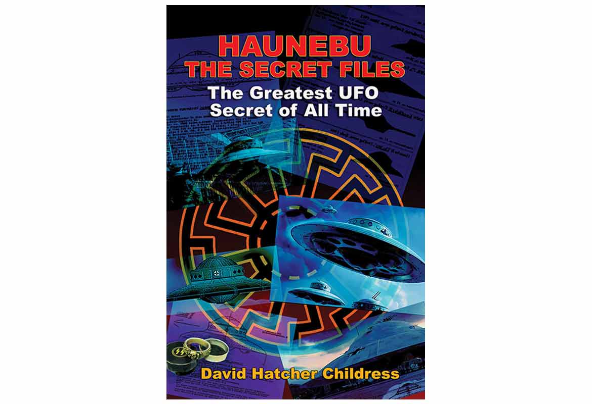 Haunebu- the Secret Files : The Greatest UFO Secret of All Time