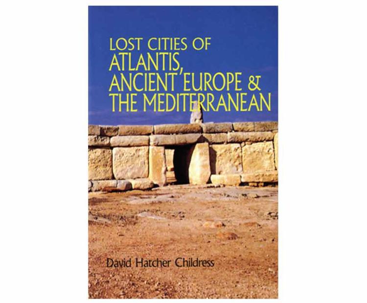 Lost Cities of Atlantis, Ancient Europe and the Mediterranean